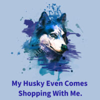 My Husky Even Comes Shopping With Me Shopping Tote Design