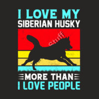 I Love my Husky More Than I Love People Design