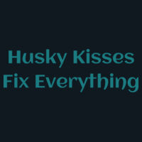 Husky Kisses Fix Everything Design
