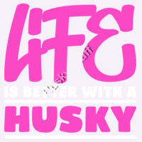 Life is Better With A Husky Ladies Tee Design