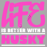 Life Is Better With A Husky Ladies Boyfriend Cotton  T-Shirt Design