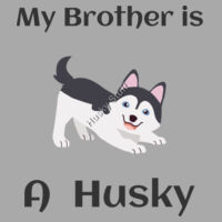 My Brother is A Husky Infant  Design