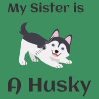 My Sister is A Husky Infant one piece Design