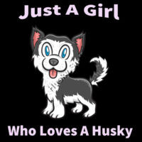 Just a Girl, Who Loves a Husky, with a cute Black & White Husky Design