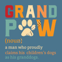 Grand Paw Noun a man who proudly claims his childrens dogs as his granddogs Sweat Shirt Design