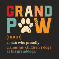 Grand Paw Noun a man who proudly claims his childrens dogs as his granddogs Fitted T Shirt Design