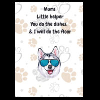 "Mums Little Helper", "you do the dishes I will do the floor"Husky Inspired Tea Towel Design