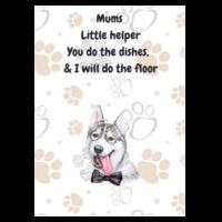 "Mums Little Helper", "you do the dishes I will do the floor"Husky Inspired Tea Towel 026 Design