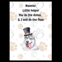  "Nannies Little Helper", "you do the dishes I will do the floor"Husky Inspired Tea Towel 027 Design