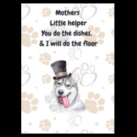 Husky Teatowel  "Mothers Little Helper", "you do the dishes I will do the floor"Husky Inspired Tea Towel 029 Design