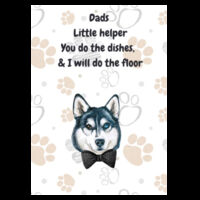 Husky Teatowel  "Dads Little Helper", "you do the dishes I will do the floor"Husky Inspired Tea Towel 034 Design