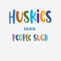 Huskies Because People Suck  Womens Hoody multicolour Design