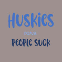 Huskies Because People Suck  Women's  Premium Hoody Blue Lettering Design