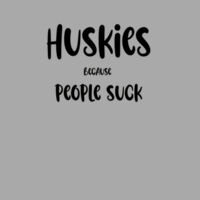 Huskies Because People Suck  Women's  T-Shirt Black Lettering Design
