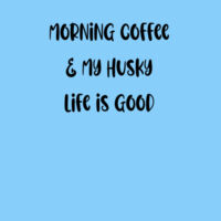 Morning Coffee & my Husky Life Is good. Men's Soft cotton T-Shirt Black Lettering Design