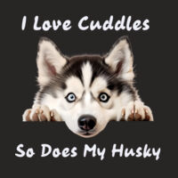 I Love Cuddles, So does my Husky with a cute husky ladies T-Shirt Design