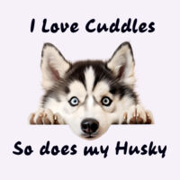 I love cuddles , so does my husky with a cute Husky Ladies T-shirt Design