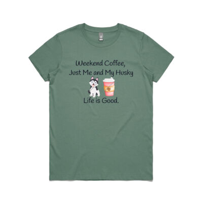 Weekend Coffee Just Me & My Husky , Life is Good, with coffee cup and a Husky Thumbnail