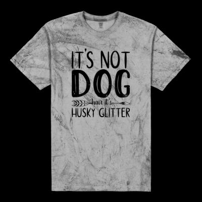 Its Not Dog Hair, Its Husky Glitter t shirt Thumbnail