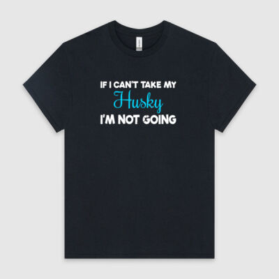 If I Can't Take My Husky, I'm Not Going Thumbnail