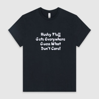 Husky Fluff Gets Everywhere Guess What Don't Care! Thumbnail