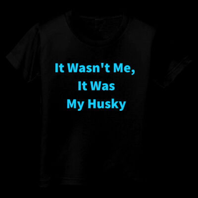 It Wasn't Me, It Was My Husky. Thumbnail