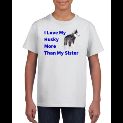 I Love My Husky More Than My Sister, with a Black & White Puppy Thumbnail