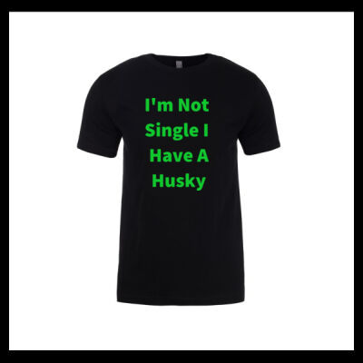 I'm Not Single, I Have A Husky T-Shirt Thumbnail