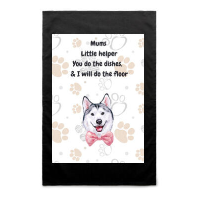 "Mums Little Helper", "you do the dishes I will do the floor"Husky Inspired Tea Towel  Thumbnail