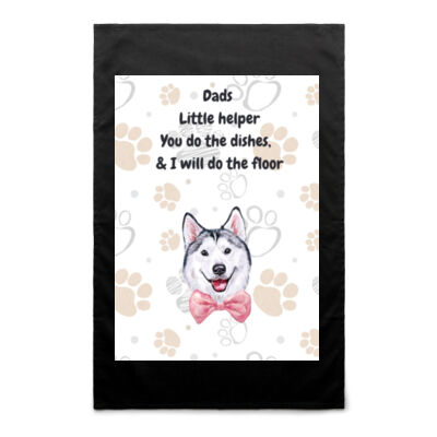 "Dads Little Helper", "you do the dishes I will do the floor"Husky Inspired Tea Towel Thumbnail