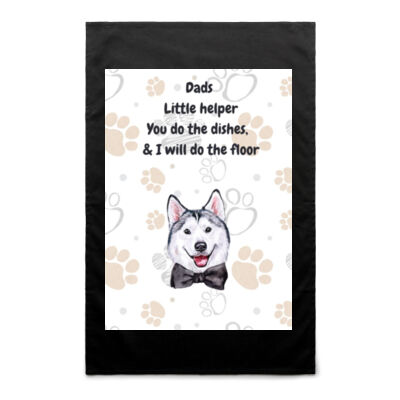 "Dads Little Helper", "you do the dishes I will do the floor"Husky Inspired Tea Towel  Thumbnail