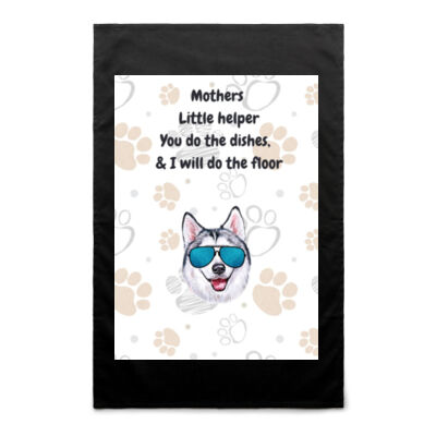 Husky Tea Towel "Mother's Little Helper", "you do the dishes I will do the floor"Husky Inspired  Thumbnail