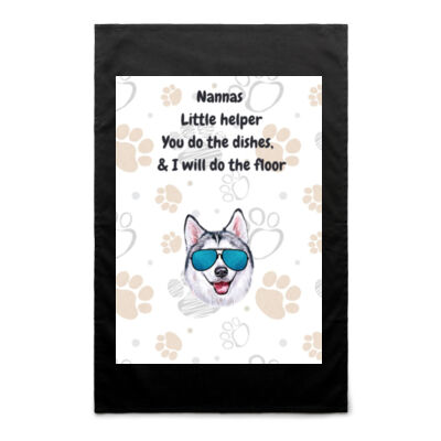  "Nannas Little Helper", "you do the dishes I will do the floor"Husky Inspired tea towel Thumbnail