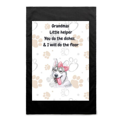 "Grandmas Little Helper", "you do the dishes I will do the floor"Husky Inspired Tea Towel 017 Thumbnail