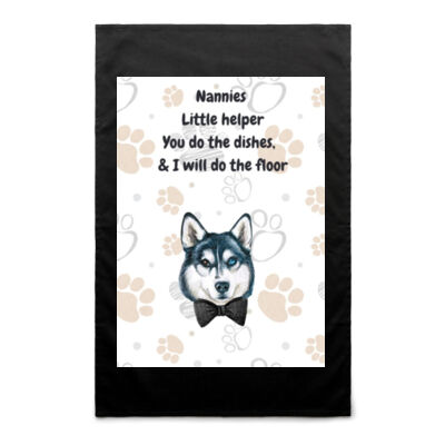 Husky Teatowel  "Nannies Little Helper", "you do the dishes I will do the floor"Husky Inspired Tea Towel 037 Thumbnail