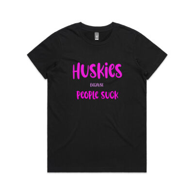 Huskies Because People Suck  Women's T-Shirt Pink Lettering Thumbnail