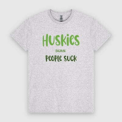 Huskies Because People Suck Men's Heavy Cotton T-Shirt Green Lettering Thumbnail