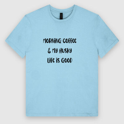 Morning Coffee & my Husky Life Is good. Men's Soft cotton T-Shirt Black Lettering Thumbnail